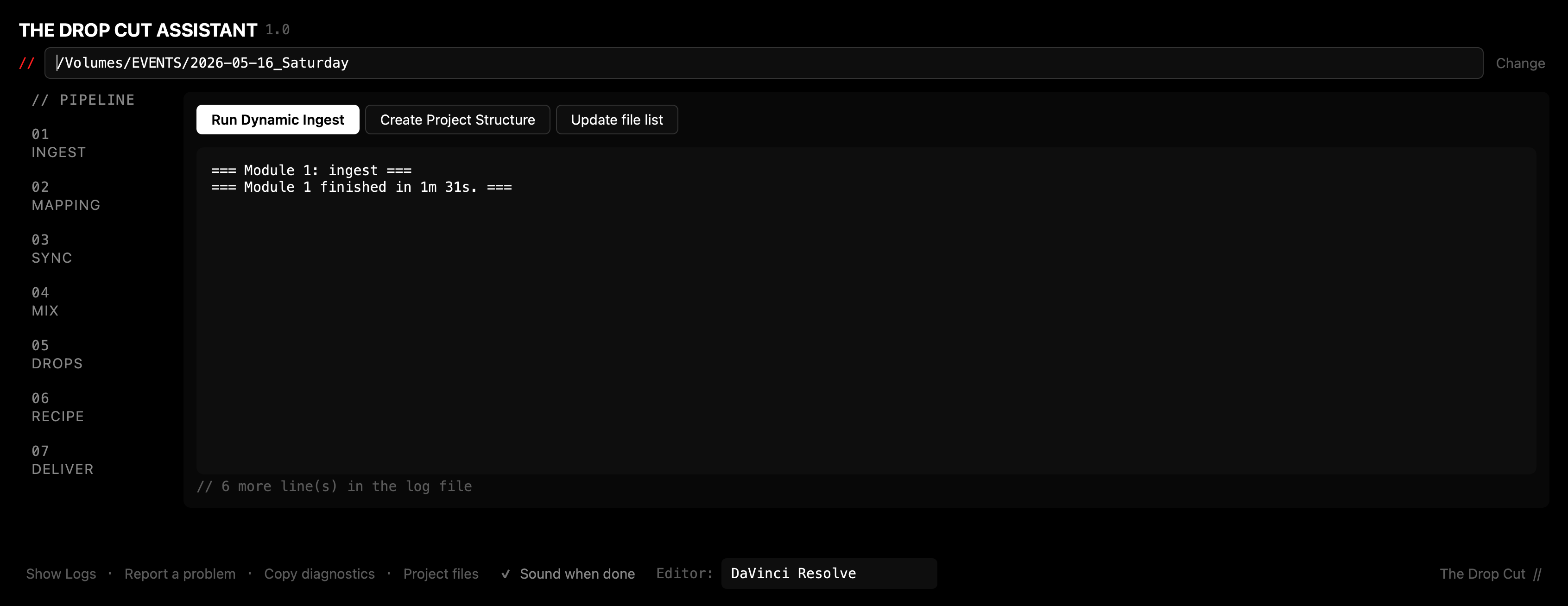 The Drop Cut Assistant, showing the seven-step pipeline down the
              left and the ingest report for a night's footage.
